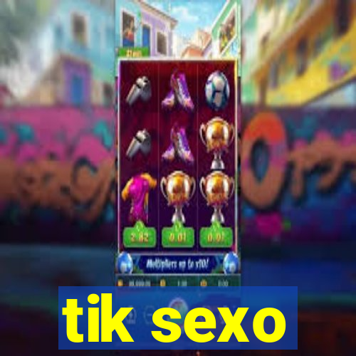 tik sexo